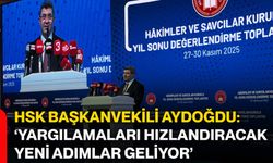 HSK Başkanvekili Aydoğdu: ‘Yargılamaları hızlandıracak yeni adımlar geliyor’