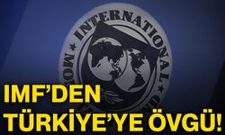 IMF’den Türkiye’ye övgü!