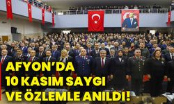 Afyonkarahisar’da 10 Kasım saygı ve özlemle anıldı!