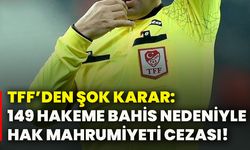 TFF’den şok karar: 149 hakeme bahis nedeniyle hak mahrumiyeti cezası!
