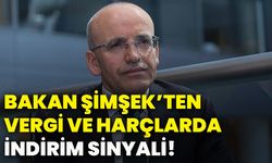 Bakan Şimşek’ten vergi ve harçlarda indirim sinyali!