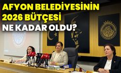 Afyon Belediyesinin 2026 bütçesi ne kadar oldu?