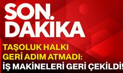Taşoluk Halkı Geri Adım Atmadı: İş Makineleri Geri Çekildi!