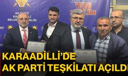 Karaadilli’de AK Parti Teşkilatı Açıldı