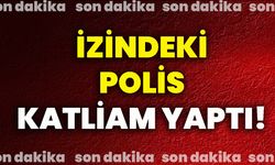 İzindeki polis katliam yaptı!