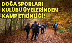 Doğa Sporları Kulübü üyelerinden kamp etkinliği!