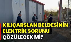Kılıçarslan Beldesinin elektrik sorunu çözülecek mi?