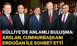 Külliye’de Anlamlı Buluşma: Arslan, Cumhurbaşkanı Erdoğan ile Sohbet Etti