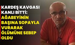 Kardeş kavgası kanlı bitti: Ağabeyinin başına sopayla vurarak ölümüne sebep oldu