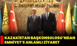 Kazakistan Başkonsolosu’ndan Emniyet’e Anlamlı Ziyaret