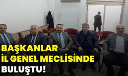 Başkanlar İl Genel Meclisinde buluştu!
