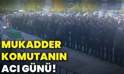 Mukadder Komutanın acı günü!