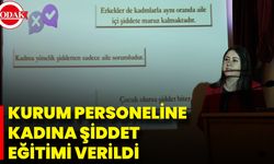 Kurum Personeline Kadına Şiddet Eğitimi Verildi