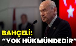 Bahçeli: “Yok hükmündedir”