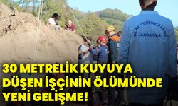 30 metrelik kuyuya düşen işçinin ölümünde yeni gelişme!