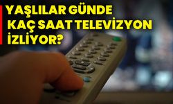 Yaşlılar günde kaç saat televizyon izliyor?