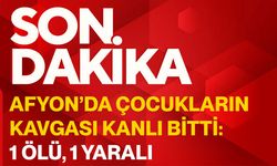 Afyon’da çocukların kavgası kanlı bitti: 1 ölü, 1 yaralı