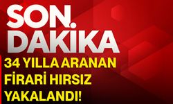34 Yılla Aranan Firari Hırsız Yakalandı!