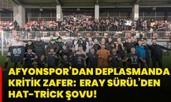Afyonspor’dan deplasmanda kritik zafer:  Eray Sürül’den hat-trick şovu!