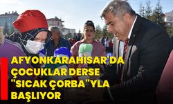 Afyonkarahisar'da çocuklar derse "sıcak çorba"yla başlıyor
