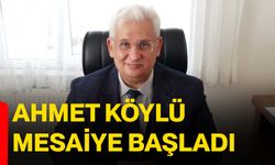 Ahmet Köylü mesaiye başladı