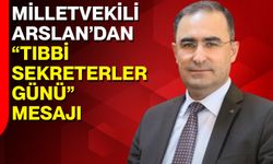 Milletvekili Arslan’dan “Tıbbi Sekreterler Günü” Mesajı