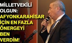 Milletvekili Olgun: Afyonkarahisar İçin En Fazla Önergeyi Ben Verdim!
