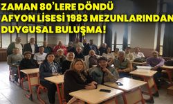 Zaman 80’lere döndü Afyon Lisesi 1983 mezunlarından duygusal buluşma!