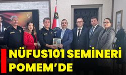 NÜFUS101 Semineri POMEM’de
