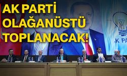 Ak Parti olağanüstü toplanacak!