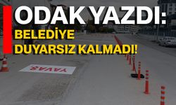 ODAK yazdı: Belediye duyarsız kalmadı!