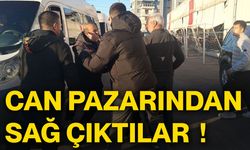 Can pazarından sağ çıktılar !