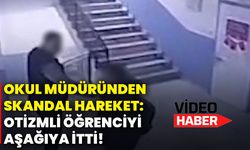 Okul müdüründen skandal hareket: Otizmli öğrenciyi aşağıya itti!