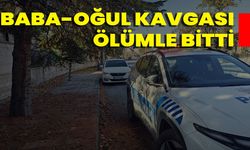Baba Oğul Kavgası Ölümle Bitti