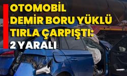 Otomobil Demir Boru Yüklü Tırla Çarpıştı: 2 Yaralı