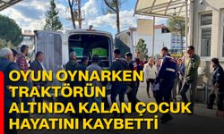 Oyun Oynarken Traktörün Altında Kalan Çocuk Hayatını Kaybetti