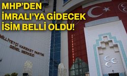 MHP’den İmralı’ya gidecek isim belli oldu!