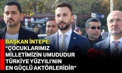 Başkan İntepe: “Çocuklarımız milletimizin umududur, Türkiye Yüzyılı’nın en güçlü aktörleridir”