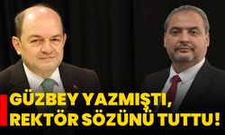 Güzbey Yazmıştı, Rektör Sözünü Tuttu!