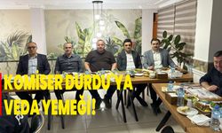 Komiser Durdu'ya veda yemeği!