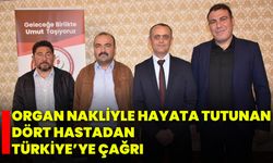 Organ Nakliyle Hayata Tutunan Dört Hastadan Türkiye’ye Çağrı
