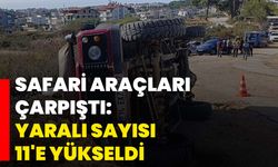 Safari araçları çarpıştı: Yaralı sayısı 11'e yükseldi