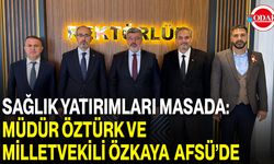 Sağlık Yatırımları Masada: Müdür Öztürk Ve Milletvekili Özkaya AFSÜ’de