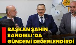 Başkan Şahin, Sandıklı’da Gündemi Değerlendirdi