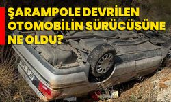Şarampole Devrilen Otomobilin Sürücüsüne Ne Oldu?