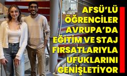 AFSÜ’lü Öğrenciler Avrupa’da Eğitim ve Staj Fırsatlarıyla Ufuklarını Genişletiyor