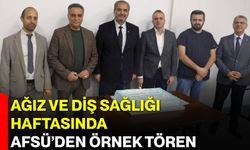 Ağız ve Diş Sağlığı Haftasında AFSÜ’den Örnek Tören