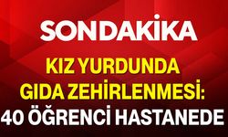 Kız Yurdunda Gıda Zehirlenmesi: 40 Öğrenci Hastanede
