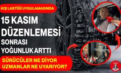 Kış Lastiği Uygulamasında 15 Kasım Düzenlemesi Sonrası Yoğunluk Arttı: Sürücüler Ne Diyor, Uzmanlar Ne Uyarıyor?