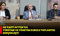 AK Parti Afyon’da Yürütme ve Yönetim Kurulu Toplantısı Gerçekleşti